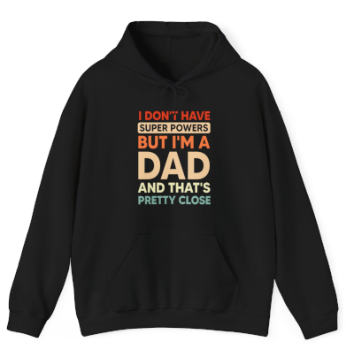 I Don't Have Superpowers But I'm a Dad