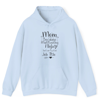 Mom, Because Multitasking Ninja isn't a an Official Job TItle
